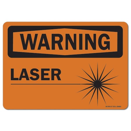 OSHA Warning Sign, Laser, 10in X 7in Rigid Plastic